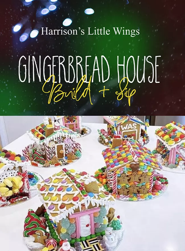 Harrisons LIttle Wings Gingerbread House Build and Sip is on 2nd December 2023 at The Holland Park Bowls Club.